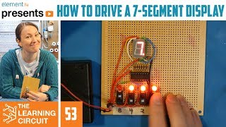 How To Drive A 7segment Display  The Learning Circuit [upl. by Hpeosj]