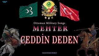 Ceddin Deden  Ottoman Military Song  Mehter Marşları [upl. by Ardnassac]