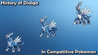 How GOOD was Dialga ACTUALLY  History of Dialga in Competitive Pokemon Gens 47 [upl. by Howlyn]