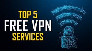 Top 5 Best FREE VPN Services [upl. by Bedwell115]