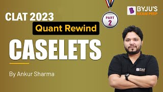 Caselet based DI  CLAT 2023 Quantitative Aptitude  Part 2  Ankur Sharma  BYJU’S Exam Prep [upl. by Zebulon420]