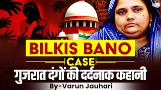 Bilkis Bano Case Explained  2002 Gujarat Riots  UPSC Mains [upl. by Htaeh]