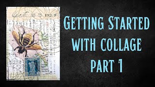 Getting started with collage art  Part 1 [upl. by Leor]