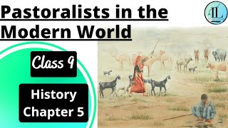 Pastoralists in the Modern World  Class 9 HISTORY CHAPTER 5  Full Chapter  NCERT  UPSC [upl. by Caruso]