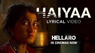 Haiyaa  Lyrical  Hellaro  Shruti Pathak   Mehul Surti  Saumya Joshi [upl. by Sik894]