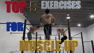 TOP 5 EXERCISES TO MASTER THE MUSCLE UP ROUTINE [upl. by Neirda723]