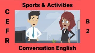 Sports amp Activities  A Conversation about Interests [upl. by Malcolm]