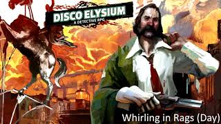 Disco Elysium  OST  Whirling In Rags Day Music [upl. by Antin]