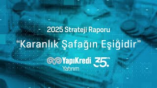 Yapı Kredi Yatırım Strateji Rapor İncelemesi [upl. by Oiralednac978]