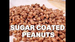 Sugar Coated Peanuts  Candied Nuts Recipe [upl. by Eblehs]