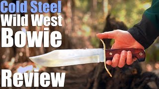 Cold Steel Wild West Bowie Review A Western W49 homage Praise be [upl. by Eetsud890]