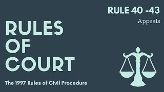 Rules of Court  Civil Procedure Rules 4043 Appeals [upl. by Oilegor]