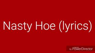 Mucky Sticky Nasty Hoe lyrics [upl. by Chard]