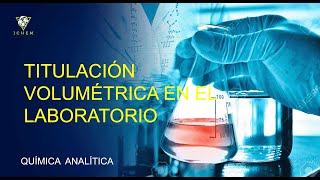 44 Titulación Volumétrica en el Laboratorio  Química Analítica [upl. by Esinahs]