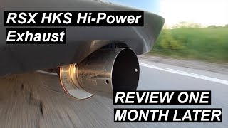 BASE RSX HKS HiPower Exhaust Review ONE MONTH LATER [upl. by Omissam]