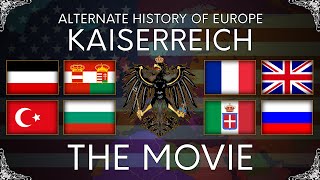 Kaiserreich  Alternate History of Europe  The Movie Season 1 [upl. by Osy]