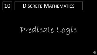 Discrete Math  141 Predicate Logic [upl. by Melentha]