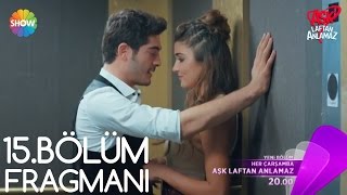 Aşk Laftan Anlamaz 15Bölüm Fragmanı [upl. by Leandre]