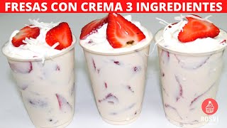 FRESAS CON CREMA 3 INGREDIENTES BASE  ROSVI HERNANDEZ [upl. by Cathe]