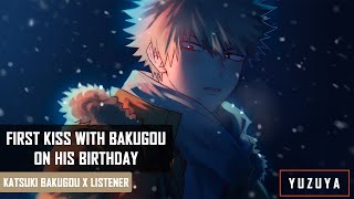 First Kiss With Bakugou On His Birthday ASMR  Katsuki Bakugou x Listener Music Birthday [upl. by Olav]