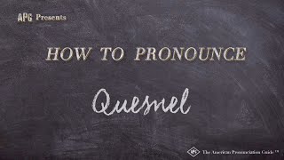 How to Pronounce Quesnel Real Life Examples [upl. by Nidraj]