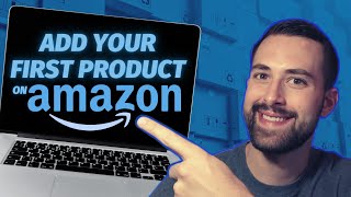 How To List Your First Product on Amazon Seller Central  BEGINNER TUTORIAL [upl. by Zirtaeb]