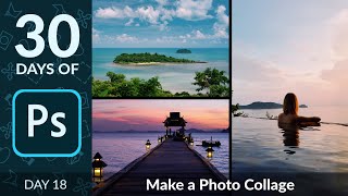 How to Create a Photo Collage in Photoshop  Day 18 [upl. by Hgielrebma527]