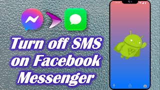 How to Turn off SMS on Facebook Messenger [upl. by Stephania]