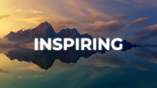 Inspiring amp Uplifting Background Music For Videos amp Presentations [upl. by Eyaf]