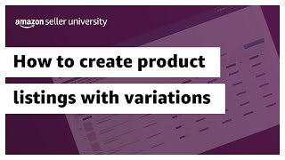 How to create product listings with variations on Amazon Seller Central [upl. by Etiuqram750]