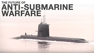 The future of antisubmarine warfare [upl. by Eadie]