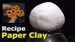 Paper Clay Recipe  How to make paper clay for modeling [upl. by Tice660]