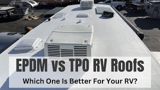 EPDM vs TPO RV roofs  How To Choose Identify And Maintain Them [upl. by Ellehsat]