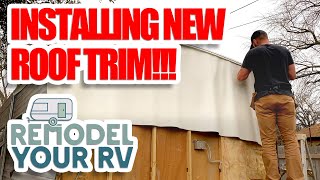 RV Roof Repair Installing Roof Trim [upl. by Linc]