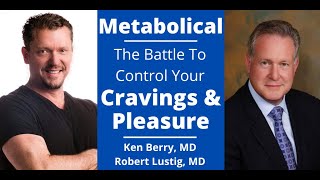 Dr Robert Lustig amp Dr Berry discuss Metabolical amp the Battle for Your Hunger [upl. by Aleb]