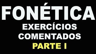 Fonética Exercícios Comentados [upl. by Octavie]