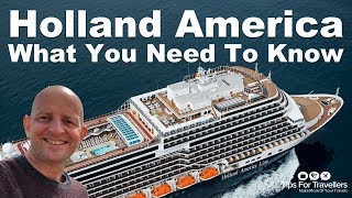 Holland America Line What You Need To Know Before Cruising [upl. by Anerehs]