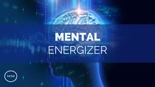 Mental Energizer  Increase Focus  Concentration  Memory  Monaural Beats  Focus Music [upl. by Friedlander686]