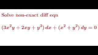 Solving NonExact differential equations Example 15 [upl. by Dinnie938]