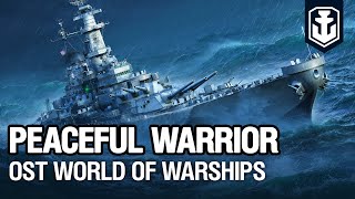 OST World of Warships — Peaceful Warrior [upl. by Olvan156]