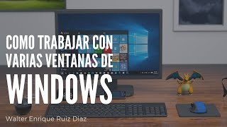 CÓMO TRABAJAR con VARIAS VENTANAS de WINDOWS [upl. by Cordeelia]