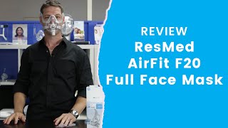 ResMed AirFit F20 Full Face Mask Review [upl. by Kcinom681]