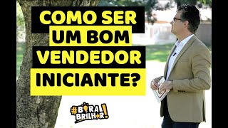 Como ser um Bom Vendedor Iniciante [upl. by Russom]