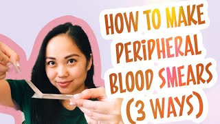 How to make Peripheral Blood Smears 3 ways [upl. by Ligetti261]