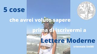 5 cose che avrei voluto sapere prima di iscrivermi a Lettere Moderne UniMi [upl. by John869]