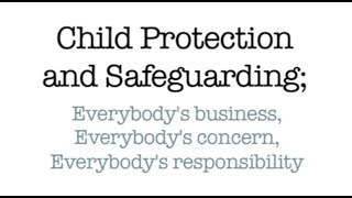 Child Protection and Safeguarding [upl. by Aiet]