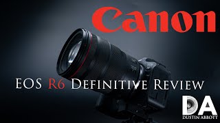 Canon EOS R6 Definitive Review  4K [upl. by Shaff]