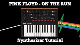 Pink Floyd  On the Run Synthesizer Tutorial Korg Monologue [upl. by Anelyak795]