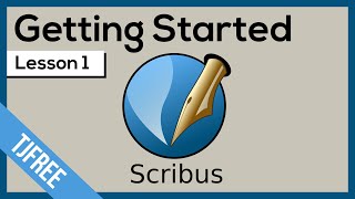 Scribus Lesson 1  Getting Started and User Interface [upl. by Ahsrop197]