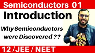 Semiconductors 01  Introduction  Why Semiconductor devices were discovered JEENEET [upl. by Akeihsal]